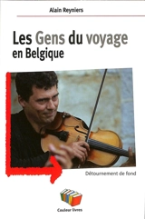 Les gens du voyage en Belgique - Alain Reyniers