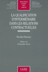 La qualification d'intermédiaire dans les relations contractuelles - Nicolas Dissaux