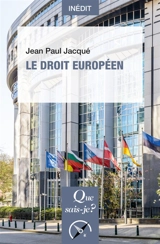 Le droit européen - Jean-Paul Jacqué