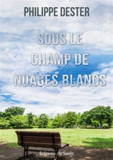 Sous le champ de nuages blancs - Philippe Dester