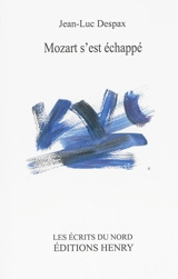 Mozart s'est échappé - Jean-Luc Despax