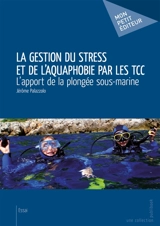 La gestion du stress et de l'aquaphobie par les tcc - Jérôme Palazzolo