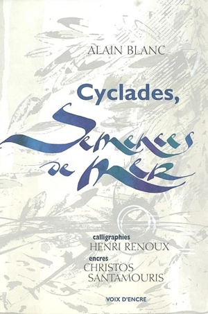 Cyclades, semences de mer - Alain Blanc