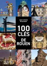 100 clés de Rouen - Jean Braunstein