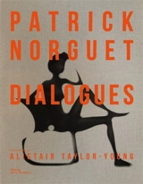 Patrick Norguet : dialogues - Patrick Norguet