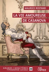 La vie amoureuse de Casanova - Maurice Rostand