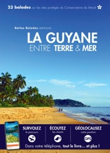 La Guyane entre terre & mer : 23 balades sur les sites protégés du Conservatoire du littoral - Yann Le Fichant