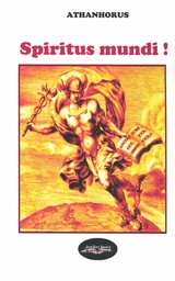 Spiritus mundi ! - Athanhorus