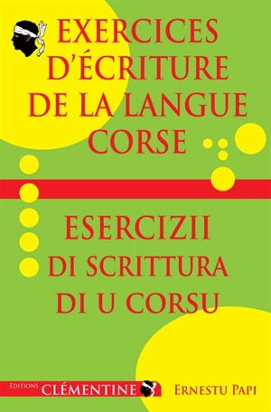 Exercices d'écriture de la langue corse. Esercizii di scrittura di u corsu - Ernest Papi