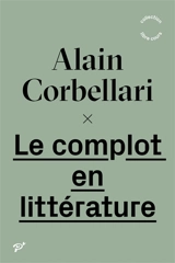 Le complot en littérature - Alain Corbellari