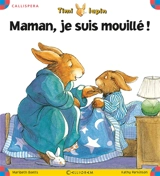 Timi Lapin. Vol. 2006. Maman, je suis mouillé ! - Maribeth Boelts