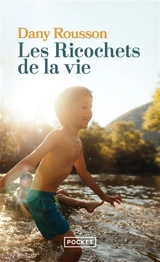 Les ricochets de la vie - Dany Rousson