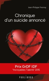 Chronique d'un suicide annoncé - Jean-Philippe Fresnoy