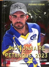 Dictionnaire de la pétanque 2023 : les deux mille noms qui ont fait son histoire - Pierre Fieux