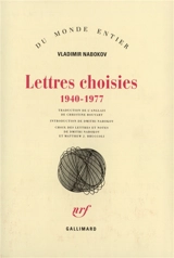 Lettres choisies : 1940-1977 - Vladimir Nabokov