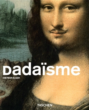 Dadaïsme - Dietmar Elger