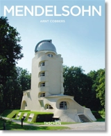 Erich Mendelsohn : 1887-1953 : le visionnaire analytique - Arnt Cobbers