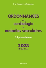 Ordonnances en cardiologie et maladies vasculaires : 55 prescriptions : 2023 - Pierre Vladimir Ennezat