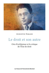 Le droit et son autre : Otto Kirchheimer et la critique de l'Etat de droit - Augustin Simard
