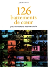 126 battements de coeur pour la Genève internationale - Zahi Haddad