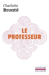Le professeur - Charlotte Brontë