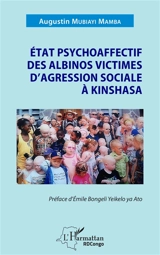 Etat psychoaffectif des albinos victimes d'agression sociale à Kinshasa - Augustin Mubiayi Mamba