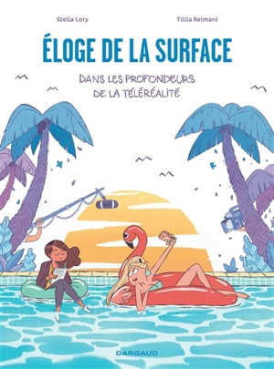 Eloge de la surface : dans les profondeurs de la téléréalité - Stella Lory
