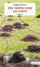 Des taupes chez les Luxos - Jacques Steiwer