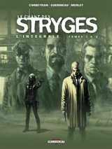Le chant des stryges : l'intégrale. Tomes 1 à 3 - Corbeyran