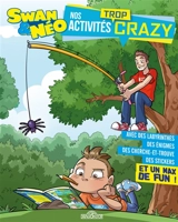 Swan & Néo : nos activités trop crazy : avec des labyrinthes, des énigmes, des cherche et trouve, des stickers et un max de fun ! - Swan & Néo (chaîne YouTube)