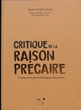 Critique de la raison précaire : comment la précarité impacte les savoirs - Javier Lopez Alos
