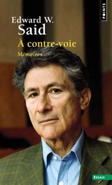 A contre-voie : mémoires - Edward W. Said