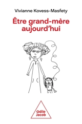 Etre grand-mère aujourd'hui - Viviane Kovess-Masféty