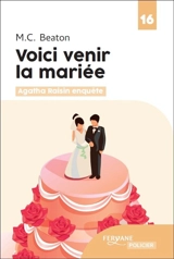 Agatha Raisin enquête. Vol. 20. Voici venir la mariée - M.C. Beaton