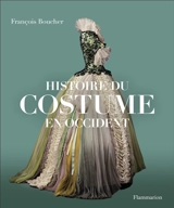Histoire du costume en Occident : des origines à nos jours - François Boucher