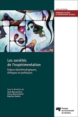 Les sociétés de l'expérimentation : enjeux épistémologiques, éthiques et politiques