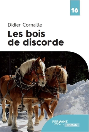 Les bois de discorde - Didier Cornaille