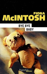 Bye bye baby - Fiona McIntosh