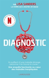 Diagnostic : une enquête fascinante au coeur des maladies inexpliquées - Lisa Sanders