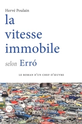 La vitesse immobile selon Erro - Hervé Poulain