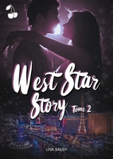 West Star Story : Tome 2 - Lisa Sausy