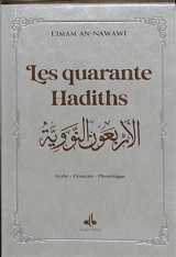 Les quarante hadiths : arabe, français, phonétique : couverture argent et dorure - Yahyâ ibn Sharaf al- Nawawî
