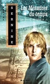 Les méandres du temps 1 - Daniel Sernine