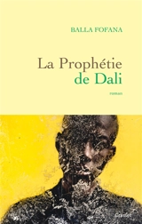 La prophétie de Dali - Balla Fofana