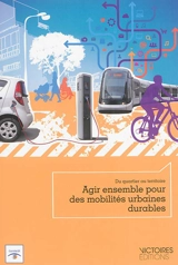 Agir ensemble pour des mobilités urbaines durables : du quartier au territoire - Comité 21