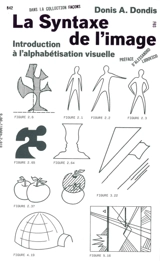 La syntaxe de l'image : introduction à l'alphabétisation visuelle - Donis A. Dondis