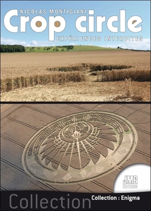 Crop circle : expériences interdites - Nicolas Montigiani