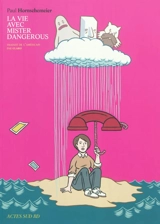 La vie avec Mister Dangerous - Paul Hornschemeier