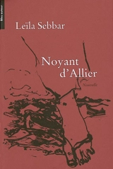 Noyant d'Allier - Leïla Sebbar