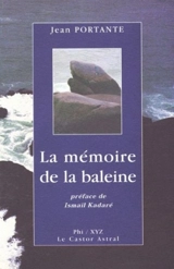 La mémoire de la baleine - Jean Portante